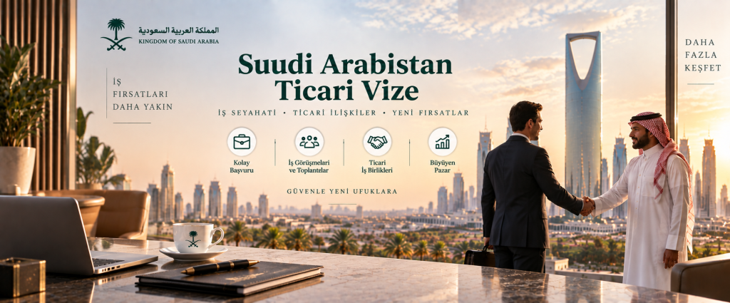 suudi arabistan ticari vize